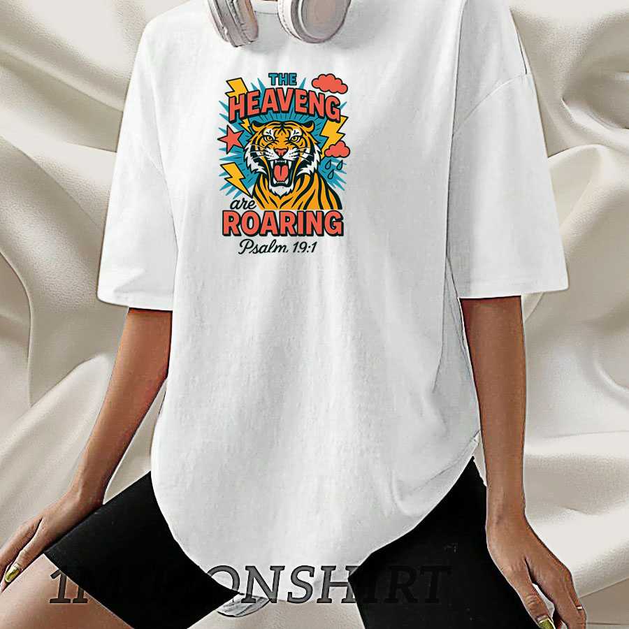 The Heavens Are Roaring T-Shirt Psalm 19:1 Christian Tee